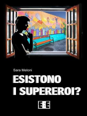 cover image of Esistono i supereroi?